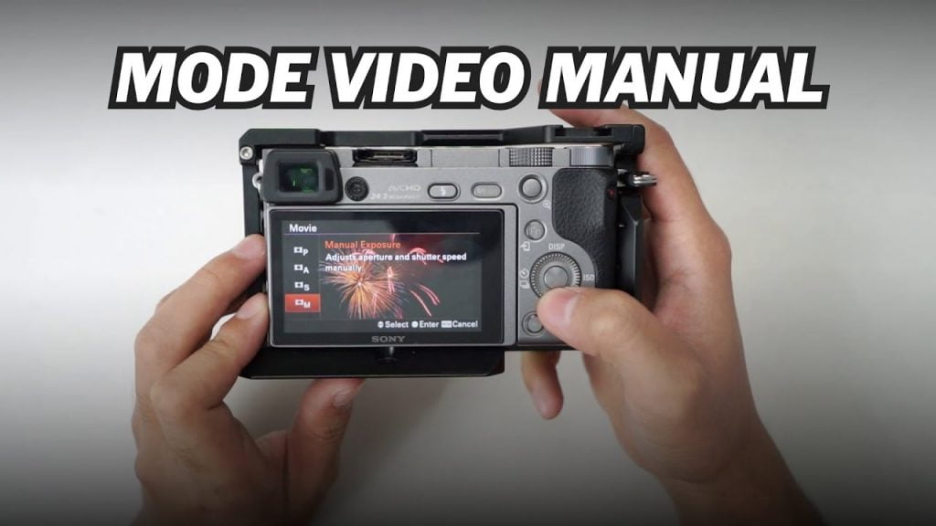 Cara Setting Video Manual Sony A6000