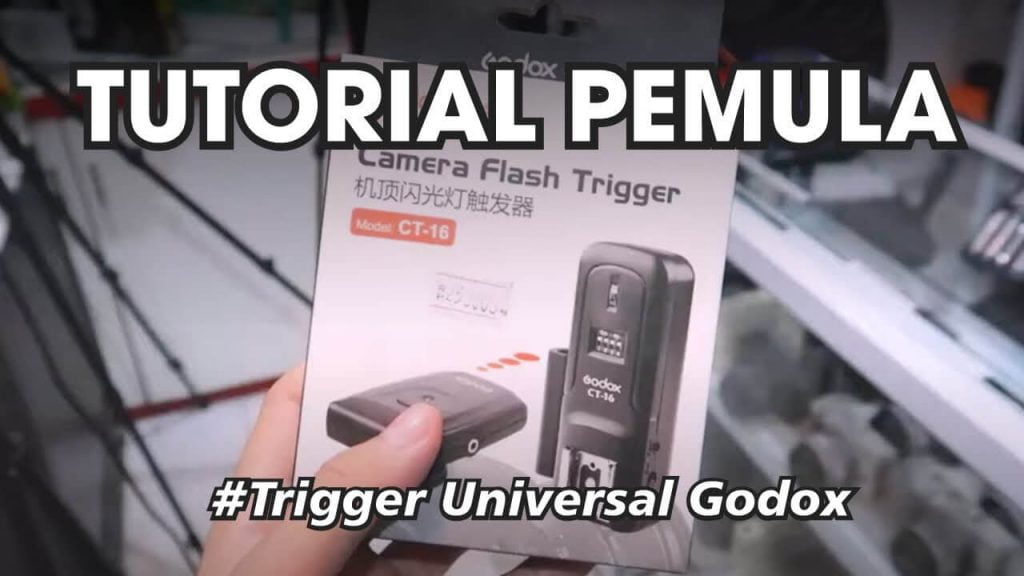 Cara Menghubungkan Trigger Godox CT16 - Flash - Kamerana