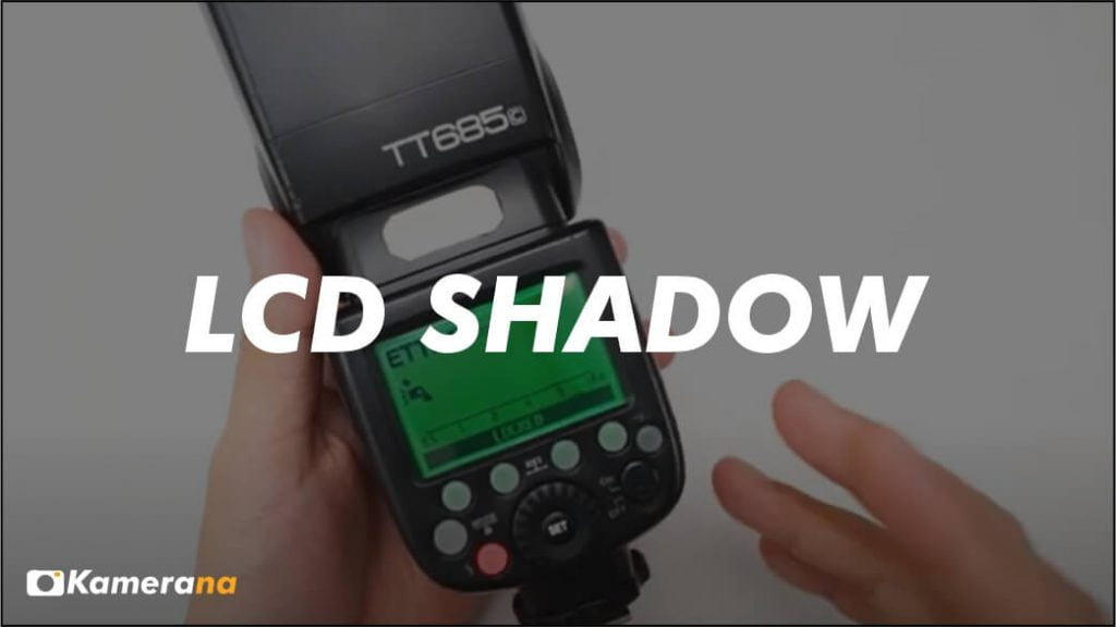 Mengatasi LCD Flash Godox Shadow Kamerana